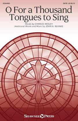 John A. Behnke: O For a Thousand Tongues to Sing