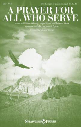 John B. Dykes: A Prayer for All Who Serve