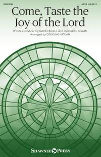 David Bailes: Come, Taste the Joy of the Lord