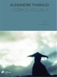 Alexandre Tharaud: Corpus Volubilis Livre 1