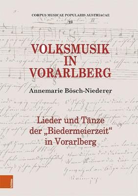Volksmusik in Vorarlberg: Lieder und Tanze der