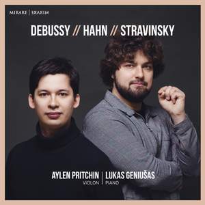 Debussy – Hahn – Stravinsky