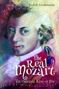 The Real Mozart: The Original King of Pop