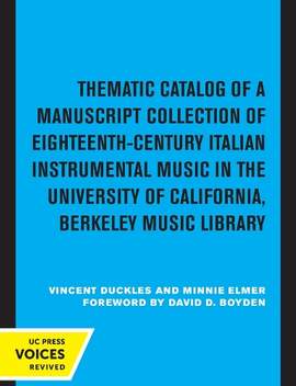 Thematic Catalog of a Manuscript Collection of Eighteenth-Century Italian Instrumental Music: In the University of California, Berkeley Music Library