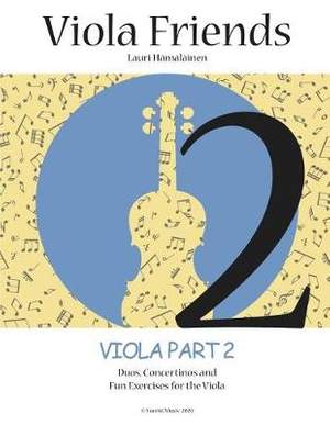 Viola Friends 2: Duos, Concertinos and Fun Exercises for the Viola (Suomi Music, 2020)