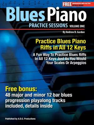 Andrew D. Gordon: Blues Piano Practice Session V.1 In All 12 Keys