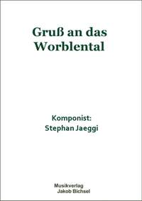 Stephan Jaeggi: Gruss an das Worblental