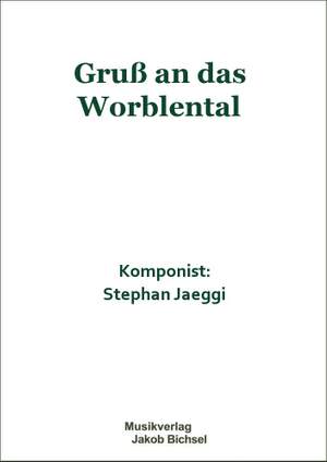 Stephan Jaeggi: Gruss an das Worblental