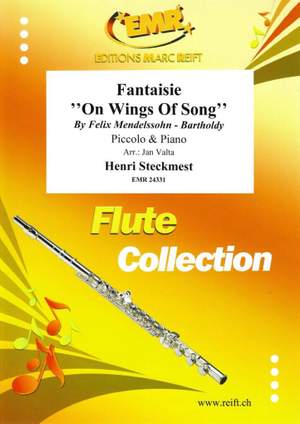 Henri Steckmest: Fantaisie On Wings Of Song