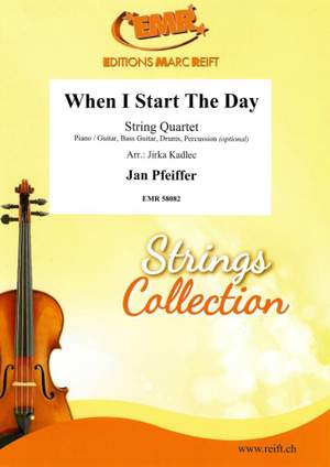 Jan Pfeiffer: When I Start The Day