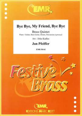 Jan Pfeiffer: Bye Bye, My Friend, Bye Bye