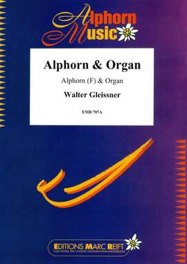 Walter Gleissner: Alphorn & Organ