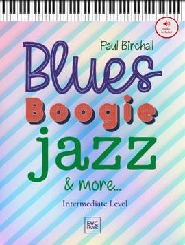 Paul Birchall: Blues Boogie Jazz and More