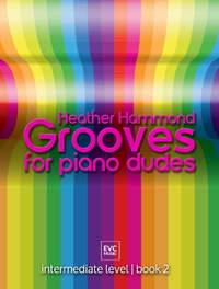 Heather Hammond: Grooves for Piano Dudes book 2