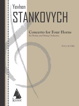 Yevhen Stankovych: Concerto for Four Horns and Strings