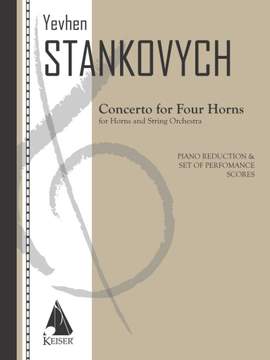 Yevhen Stankovych: Concerto for Four Horns and Strings