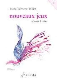 Jean-Clément Jollet: Nouveaux Jeux - Volume 3