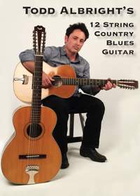 Todd Albright: Todd Albright's 12 String Country Blues Guitar