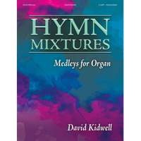 David Kidwell: Hymn Mixtures