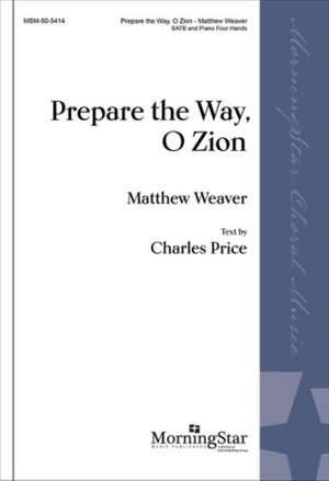 Matthew Weaver: Prepare The Way, O Zion