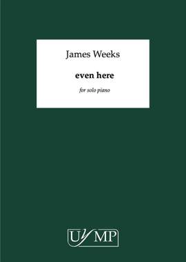 James Weeks: Even Here