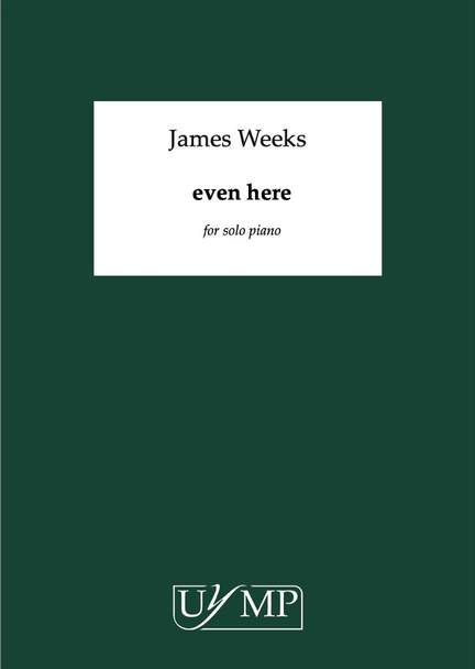 James Weeks: Even Here