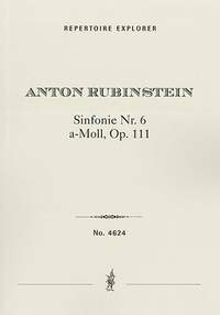 Rubinstein, Anton: Symphony No. 6 in a minor Op. 111