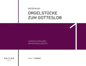 Dieter Blum: Orgelstücke zum Gotteslob Band 1