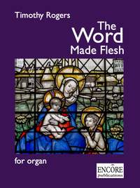Timothy Rogers: The Word Made Flesh