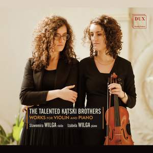 The Talented Katski Brothers: Works For Violin and Piano