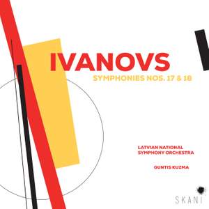 Ivanovs: Symphonies Nos. 17 & 18 Product Image