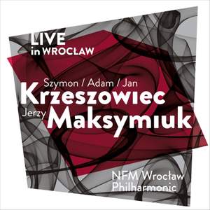 Saint-Saëns, Martinů & Krzeszowiec: Orchestral Works (Live in Wrocław)