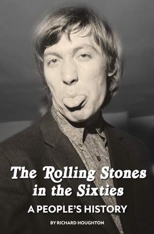 The Rolling Stones in the Sixties - A People's History