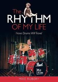 The Rhythm of My Life: Have Drums Will Travel
