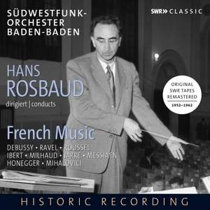 Hans Rosbaud Conducts French Music