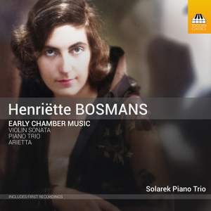 Henriëtte Bosmans: Early Chamber Music