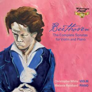Ludwig van Beethoven: The Complete Violin Sonatas