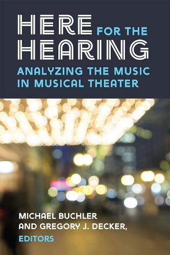 Here for the Hearing: Analyzing the Music in Musical Theater