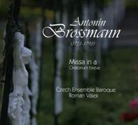 Antonin Jan Nepomuk Brossmann: Missa in A