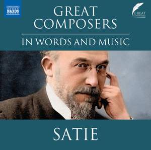 Great Composers in Words and Music: Erik Satie