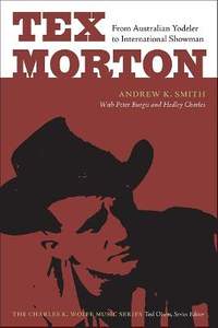 Tex Morton: From Australian Yodeler to International Showman
