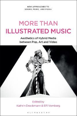 More Than Illustrated Music: Aesthetics of Hybrid Media between Pop, Art and Video