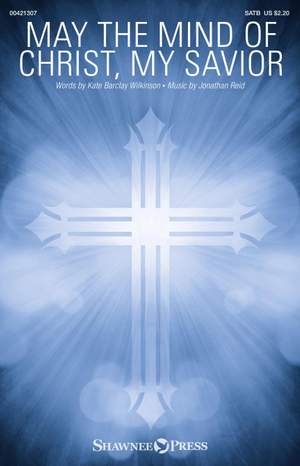 Jonathan Reid: May the Mind of Christ, My Savior