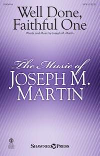 Joseph M. Martin: Well Done, Faithful One