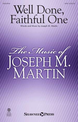 Joseph M. Martin: Well Done, Faithful One