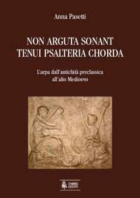 Anna Pasetti: Non arguta sonant tenui psalteria chorda