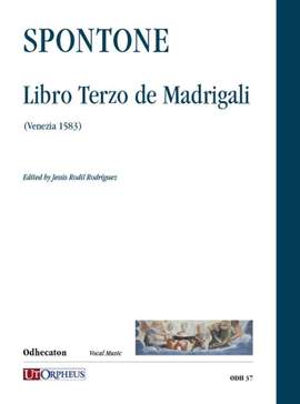Bartolomeo Spontone: Libro Terzo de Madrigali (Venezia 1583)
