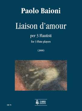 Paolo Baioni: Liaison d'amour per 3 Flautisti (2008)