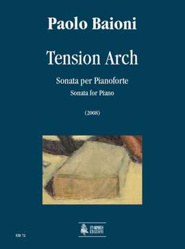 Paolo Baioni: Tension Arch. Sonata per Pianoforte