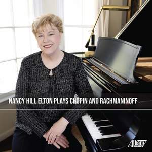 Nancy Hill Elton Plays Chopin and Rachmaninoff